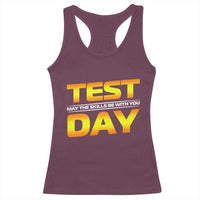 Funny Test Day Racerback Tank Top May The Skills Be With You Motivational Teacher