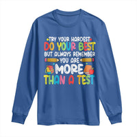 Testing Day Long Sleeve Shirt Try Your Hardest Teachers