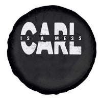 Carl's A Mess Spare Tire Cover Reality TV Viral Meme