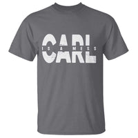 Carl's A Mess T Shirt Reality TV Viral Meme
