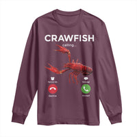 Crawfish Calling Long Sleeve Shirt Funny Fishing Cajun Boil Lobster Meme