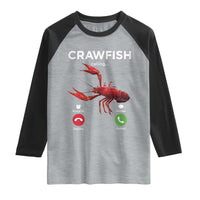 Crawfish Calling Raglan Shirt Funny Fishing Cajun Boil Lobster Meme