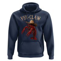 Funny Cowboy Crawfish Hoodie Yee Claw Funny Crawfish Cajun Seafood Festival