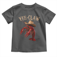 Funny Cowboy Crawfish Toddler T Shirt Yee Claw Funny Crawfish Cajun Seafood Festival
