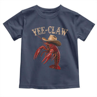 Funny Cowboy Crawfish Toddler T Shirt Yee Claw Funny Crawfish Cajun Seafood Festival