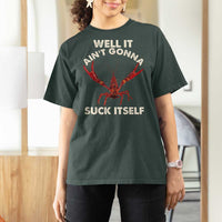 Funny Cajun Crawfish T Shirt For Women It Aint Gonna Suck Itself Lobster Crawfish Boil