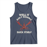 Funny Cajun Crawfish Tank Top It Aint Gonna Suck Itself Lobster Crawfish Boil