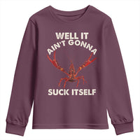 Funny Cajun Crawfish Youth Sweatshirt It Aint Gonna Suck Itself Lobster Crawfish Boil