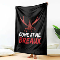 Funny Crawfish Throw Blanket Come At Me Breaux Cajun Seafood Festival