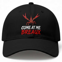 Funny Crawfish Baseball Cap Come At Me Breaux Cajun Seafood Festival