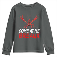 Funny Crawfish Youth Sweatshirt Come At Me Breaux Cajun Seafood Festival