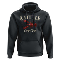 Crawfish Lovers Hoodie A Little Cray Crayfish Boils Cajun Seafood Festival