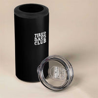 Tired Dads Club 4 in 1 Can Cooler Tumbler Fathers Day Funny Dad Life