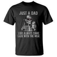 Funny Dad T Shirt Just A Dad Who Always Came Back With The Milk Skeleton American Flag