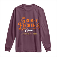 Grumpy Fuckers Club Lifetime Member Long Sleeve Shirt Gag Gift Birthday Husband Dad Fathers Day