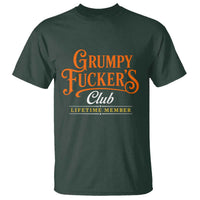 Grumpy Fuckers Club Lifetime Member T Shirt Gag Gift Birthday Husband Dad Fathers Day