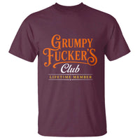 Grumpy Fuckers Club Lifetime Member T Shirt Gag Gift Birthday Husband Dad Fathers Day