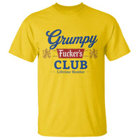 Grumpy Fuckers Club Lifetime Member T Shirt Sarcastic Gag Gift Birthday Husband Dad Fathers Day