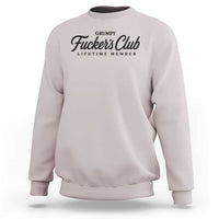Vintage Grumpy Fuckers Club Lifetime Member Sweatshirt Gag Gift Birthday Husband Dad Fathers Day