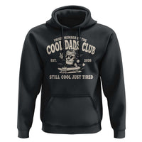 Cool Dads Club Hoodie Retro Skater Fatherhood Still Cool Just Tired Funny Dad Gifts
