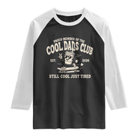 Cool Dads Club Raglan Shirt Retro Skater Fatherhood Still Cool Just Tired Funny Dad Gifts