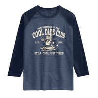 Cool Dads Club Raglan Shirt Retro Skater Fatherhood Still Cool Just Tired Funny Dad Gifts