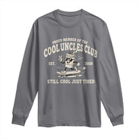 Cool Uncles Club Long Sleeve Shirt Retro Skater Uncle Still Cool Just Tired