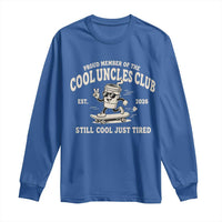 Cool Uncles Club Long Sleeve Shirt Retro Skater Uncle Still Cool Just Tired