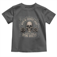 Addiction Recovery Toddler T Shirt When We Recover Loudly Vintage Skull Graphic