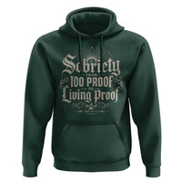 Sobriety Anniversary Hoodie Living Proof Sober Recovery Graphic
