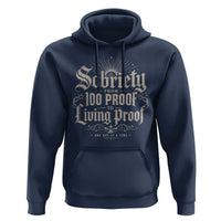 Sobriety Anniversary Hoodie Living Proof Sober Recovery Graphic