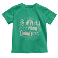 Sobriety Anniversary Toddler T Shirt Living Proof Sober Recovery Graphic