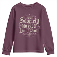 Sobriety Anniversary Youth Sweatshirt Living Proof Sober Recovery Graphic