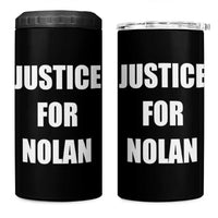 Justice for Nolan 4 in 1 Can Cooler Tumbler Support and Rememberence Memorial
