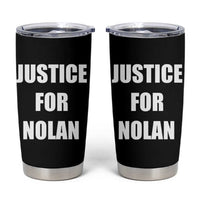Justice for Nolan Tumbler Cup Support and Rememberence Memorial