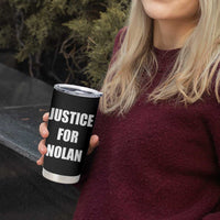 Justice for Nolan Tumbler Cup Support and Rememberence Memorial