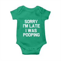 Sorry Im Late I Was Pooping Baby Onesie Skibidi Brainrot Pooping Meme Graphic