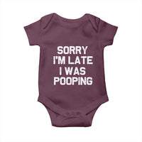 Sorry Im Late I Was Pooping Baby Onesie Skibidi Brainrot Pooping Meme Graphic