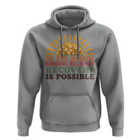 Recovery Sobriety Hoodie Sober Life Believes Recovery is Possible Hippie Vintage Graphic