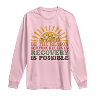 Recovery Sobriety Long Sleeve Shirt Sober Life Believes Recovery is Possible Hippie Vintage Graphic