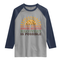Recovery Sobriety Raglan Shirt Sober Life Believes Recovery is Possible Hippie Vintage Graphic