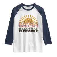 Recovery Sobriety Raglan Shirt Sober Life Believes Recovery is Possible Hippie Vintage Graphic