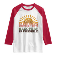 Recovery Sobriety Raglan Shirt Sober Life Believes Recovery is Possible Hippie Vintage Graphic