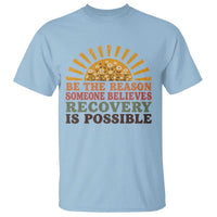 Recovery Sobriety T Shirt Sober Life Believes Recovery is Possible Hippie Vintage Graphic