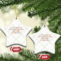 Be The Reason Someone Believes Recovery Is Possible Graphic Ceramic Ornament