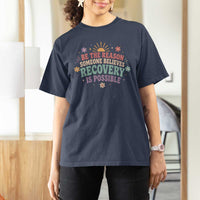 Be The Reason Someone Believes Recovery Is Possible Graphic T Shirt For Women Groovy Graphic