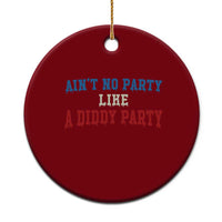Aint No Party Like A Diddy Party Ceramic Ornament Slimy Font Vintage - Wonder Print Shop