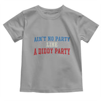 Aint No Party Like A Diddy Party Toddler T Shirt Slimy Font Vintage - Wonder Print Shop