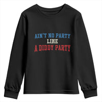 Aint No Party Like A Diddy Party Youth Sweatshirt Slimy Font Vintage - Wonder Print Shop