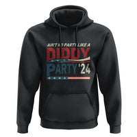 Aint No Party Like A Diddy Party Hoodie - Wonder Print Shop